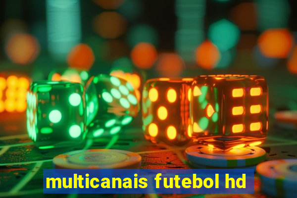 multicanais futebol hd